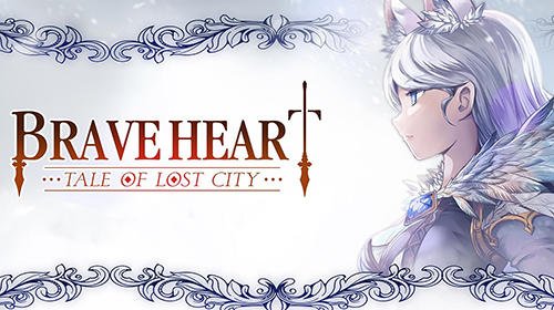 download Brave heart :Tale of lost city apk